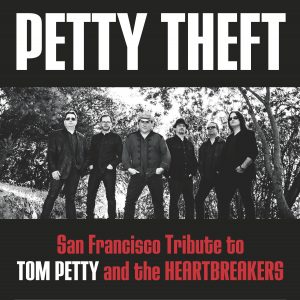 PETTY THEFT - San Francisco Tribute to Tom Petty and The Hearbreakers
